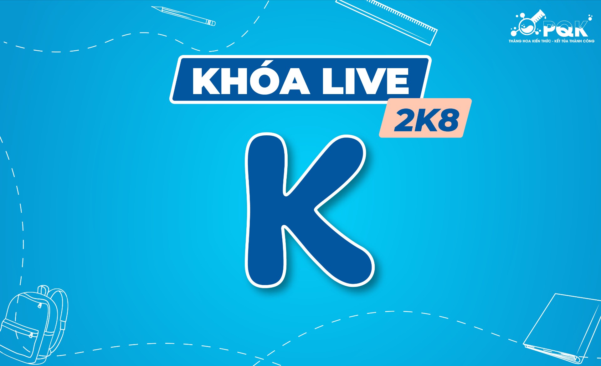 LUYỆN ĐỀ VỀ ĐÍCH (LIVE K) 2K8